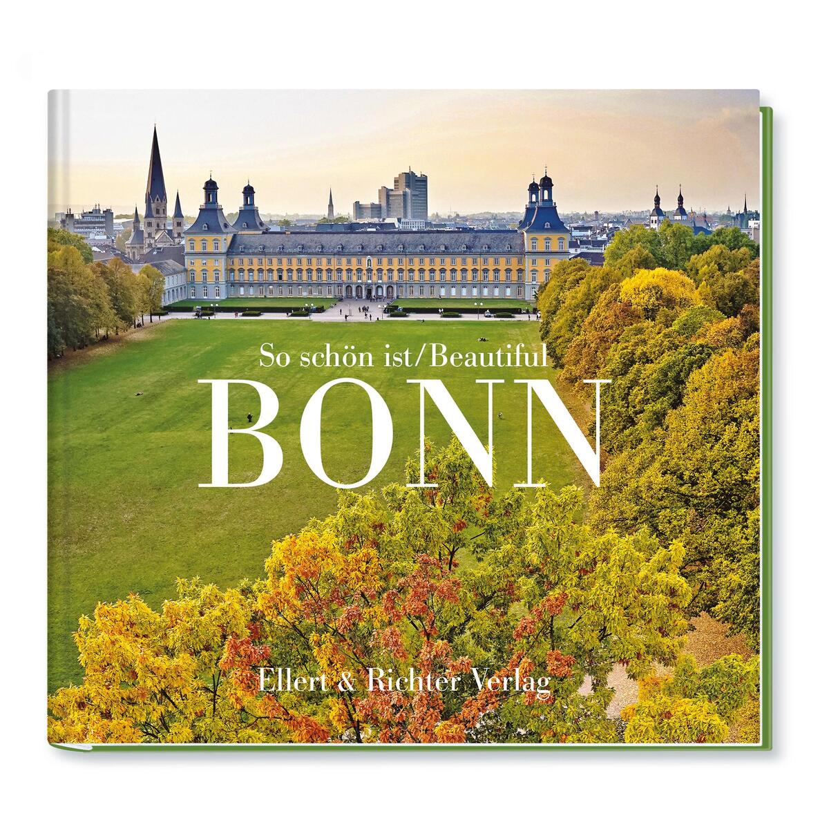 So schön ist Bonn / Beautiful Bonn von Ellert & Richter Verlag G