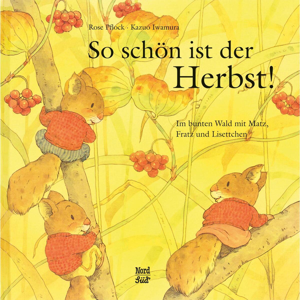 So schön ist der Herbst! von NordSüd Verlag AG