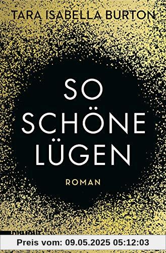 So schöne Lügen: Roman