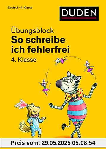 So schreibe ich fehlerfrei - Übungsblock 4. Klasse (Duden - So lerne ich in der Grundschule)