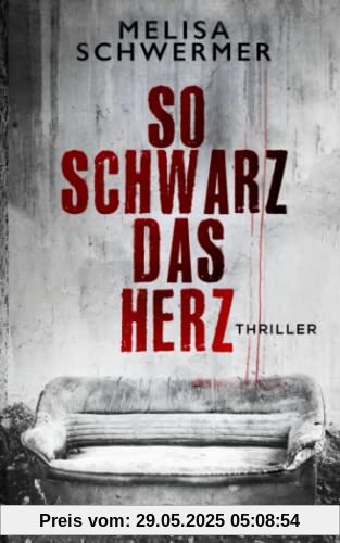 So schwarz das Herz: Thriller (Fabian Prior, Band 10)