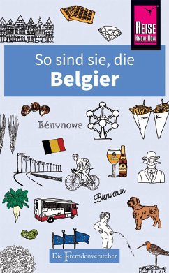 So sind sie, die Belgier von Reise Know-How Verlag Peter Rump