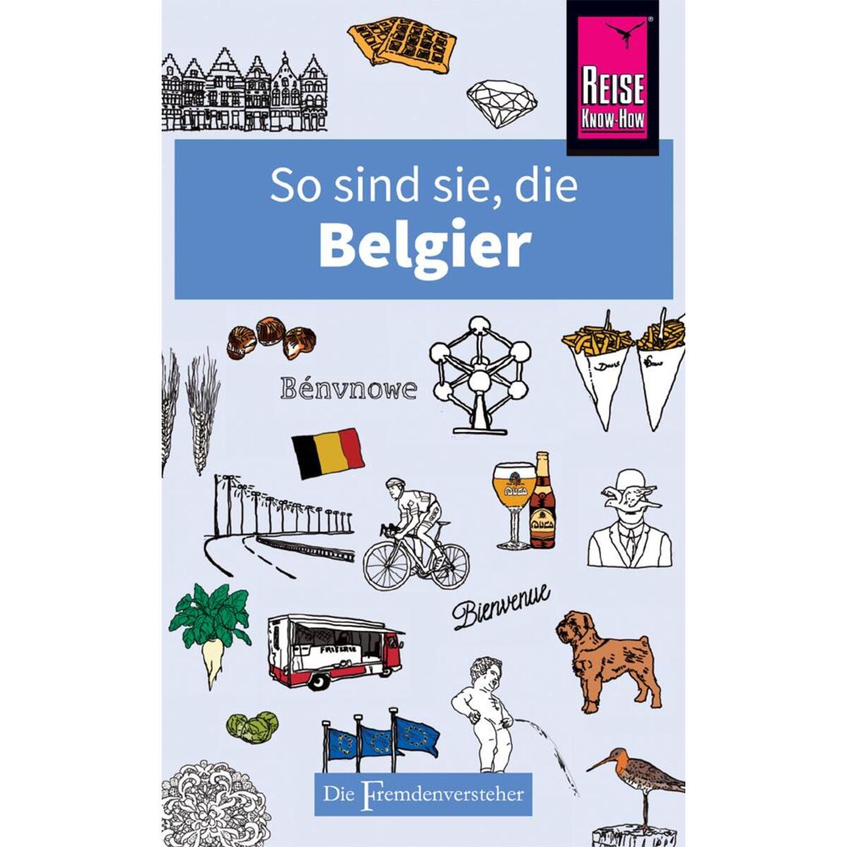 So sind sie, die Belgier von Reise Know-How Rump GmbH