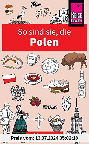 So sind sie, die Polen: Die Fremdenversteher von Reise Know-How