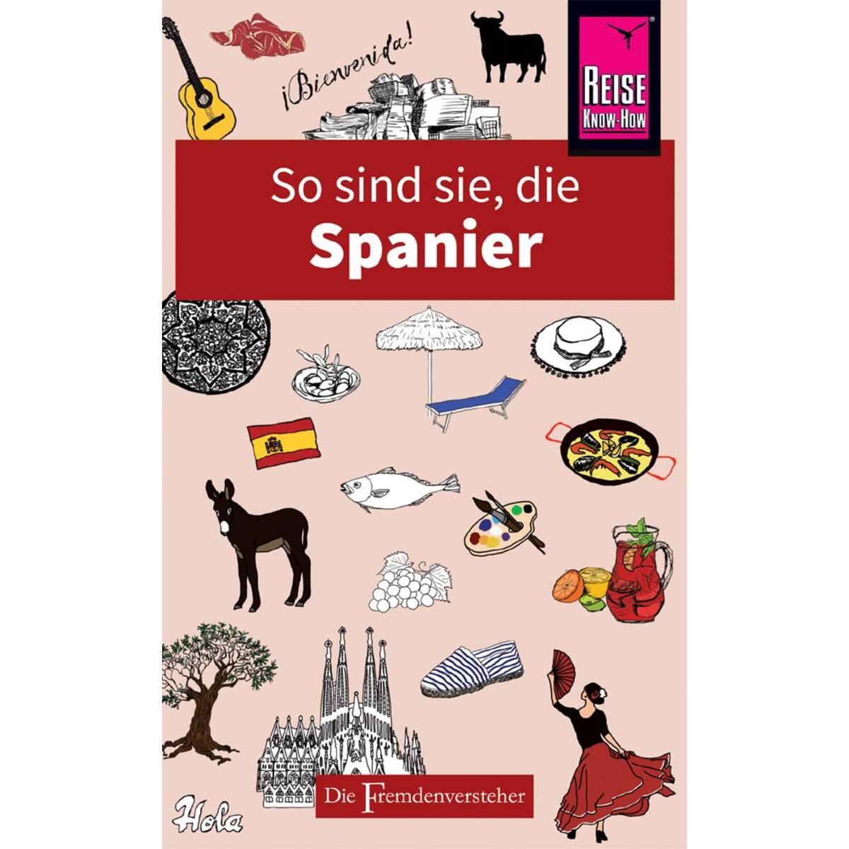 So sind sie, die Spanier von Reise Know-How Rump GmbH