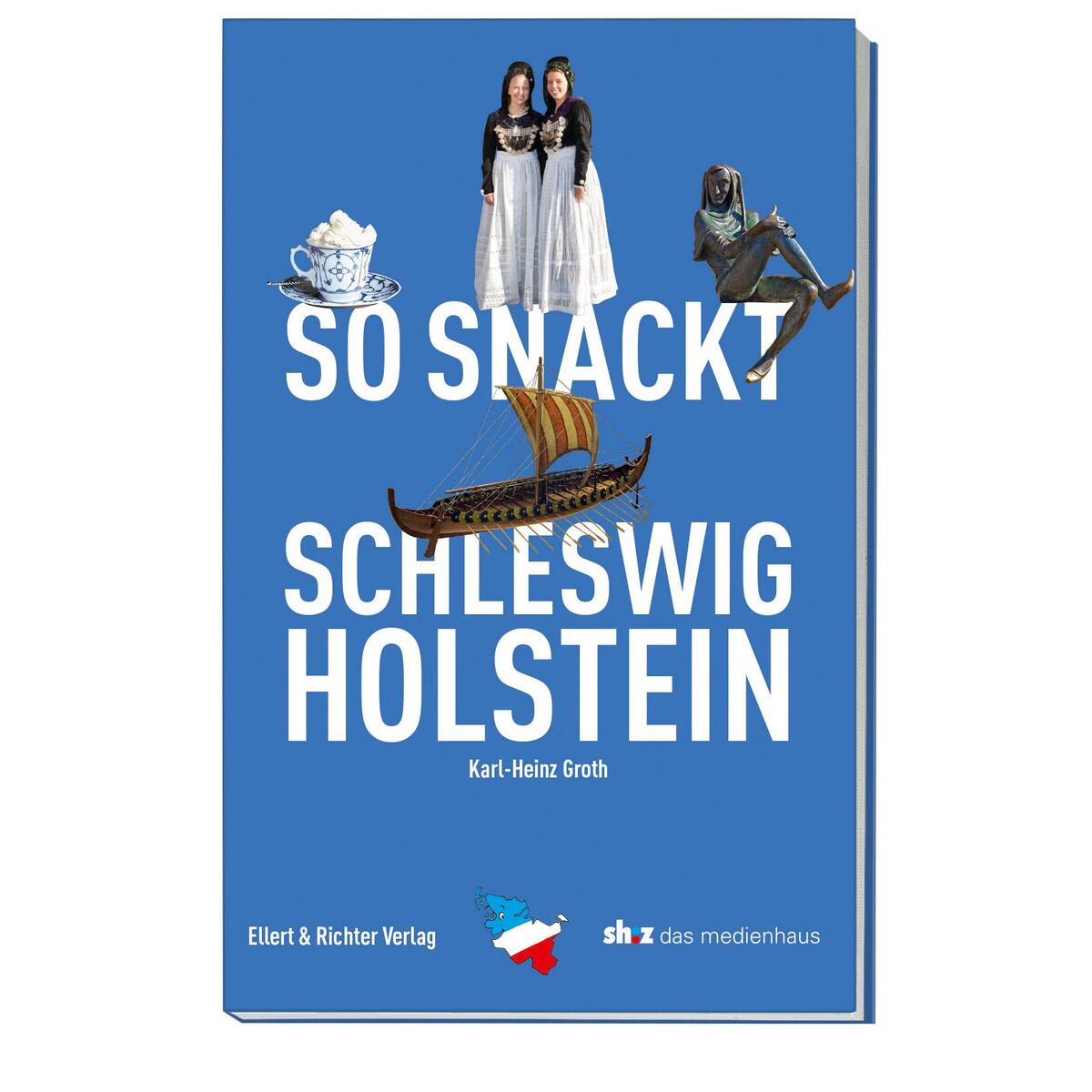 So snackt Schleswig-Holstein von Ellert & Richter Verlag G