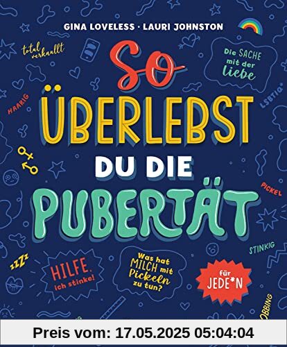 So überlebst du die Pubertät: für jede*n - Aufklärungsbuch und Ratgeber für Kinder und Jugendliche