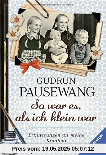 So war es, als ich klein war: Erinnerungen an meine Kindheit (Ravensburger Taschenbücher)