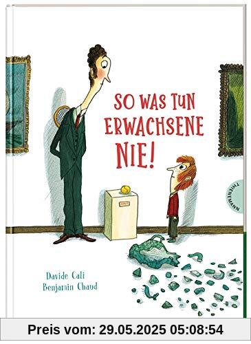 So was tun Erwachsene nie! So was tun Erwachsene nie!