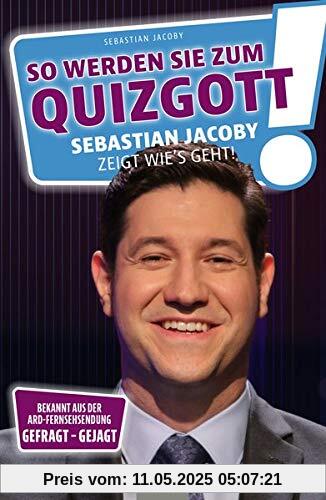 So werden Sie zum Quizgott: Sebastian Jacoby zeigt wie's geht