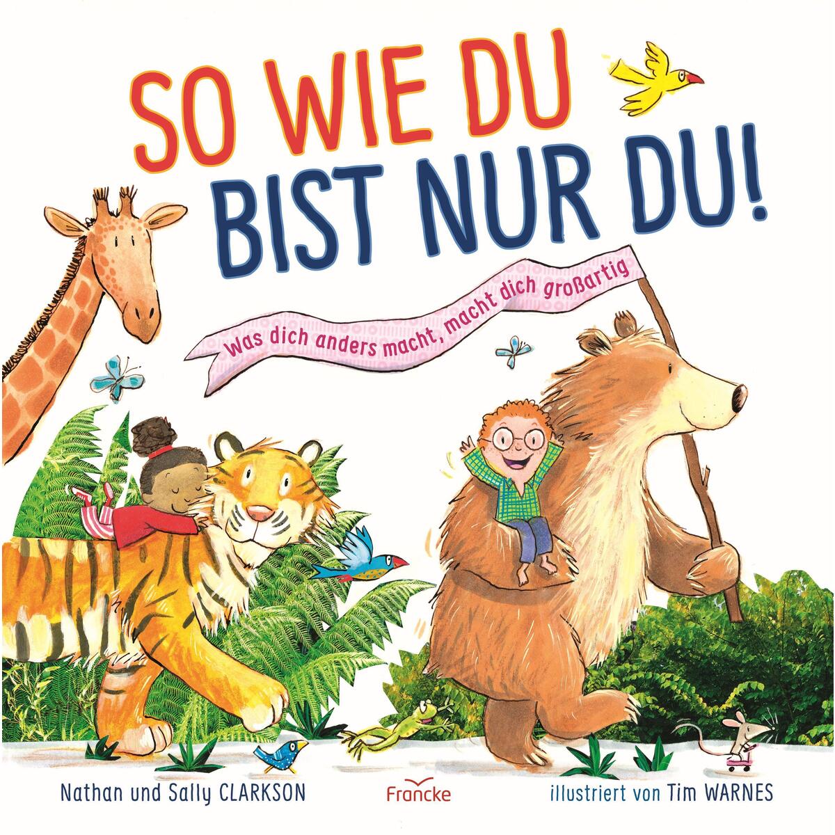 So wie du bist nur du! von Francke-Buch GmbH