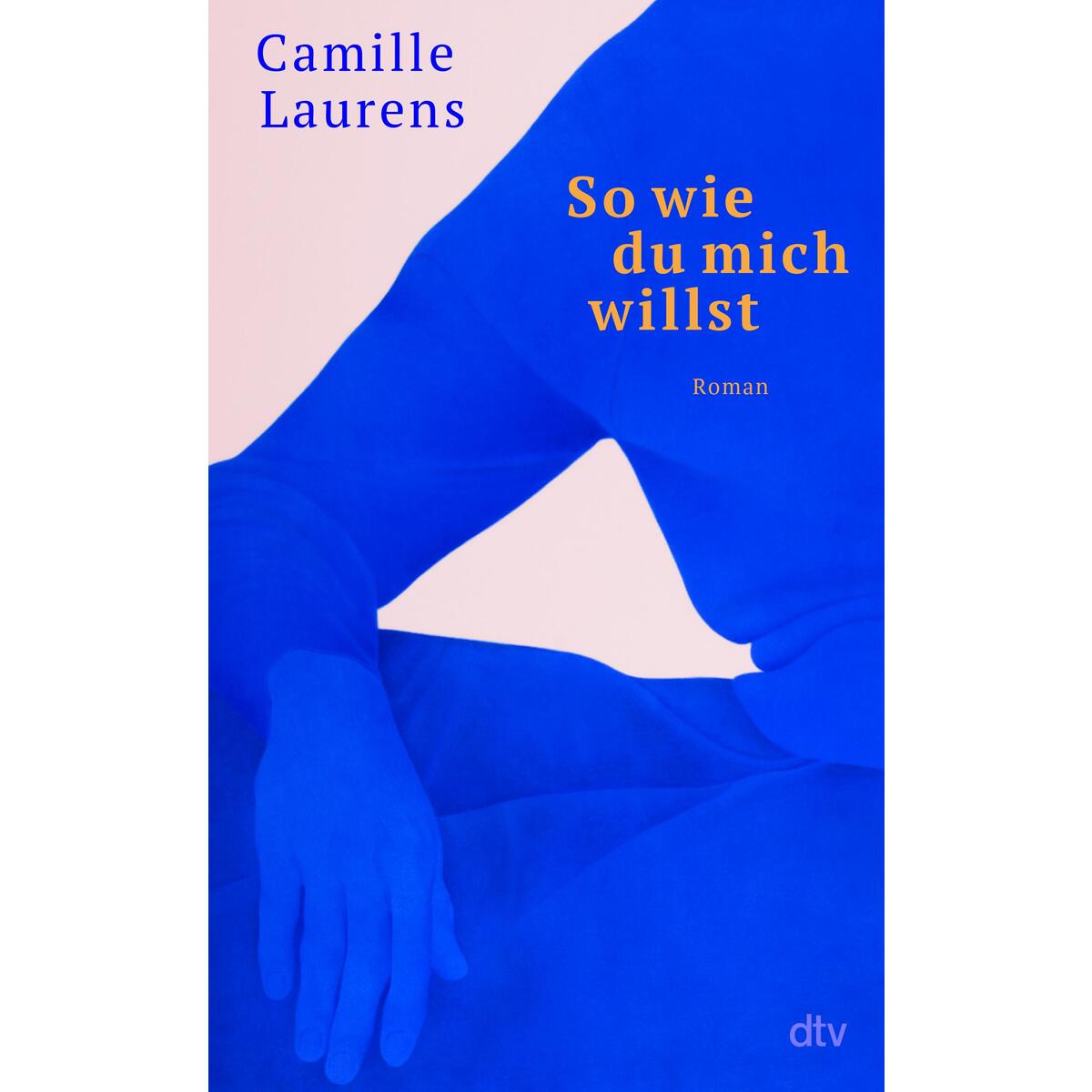 So wie du mich willst So wie du mich willst von dtv Verlagsgesellschaft