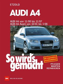 So wird's gemacht. Audi A4 von 11/00 bis 11/07 von Delius Klasing