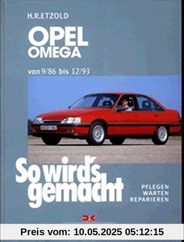 So wird's gemacht. Pflegen - warten - reparieren / Opel Omega A 9/86 bis 12/93: So wird's gemacht - Band 60
