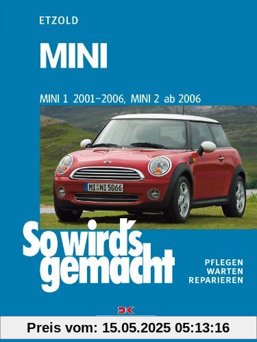 So wird's gemacht. Pflegen - warten - reparieren: MINI 1 2001-2006, MINI 2 ab 2006: So wird's gemacht - Band 144: BD 144