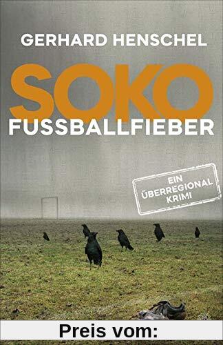 SoKo Fußballfieber: Kriminalroman