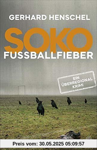 SoKo Fußballfieber: Kriminalroman