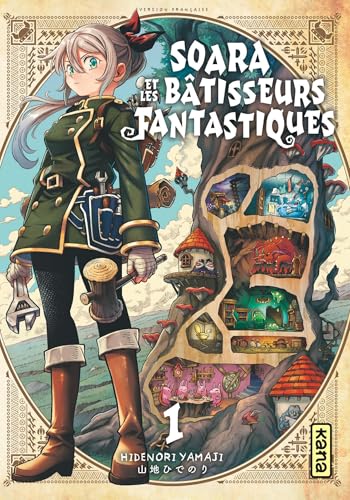 Soara et les bâtisseurs fantastiques - Tome 1 von KANA