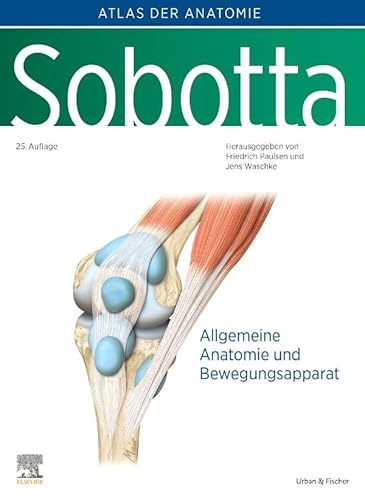 Sobotta, Atlas der Anatomie Band 1: Allgemeine Anatomie und Bewegungsapparat von Urban & Fischer Verlag/Elsevier GmbH