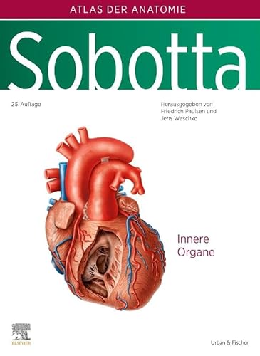 Sobotta, Atlas der Anatomie des Menschen Band 2: Innere Organe von Urban & Fischer Verlag/Elsevier GmbH