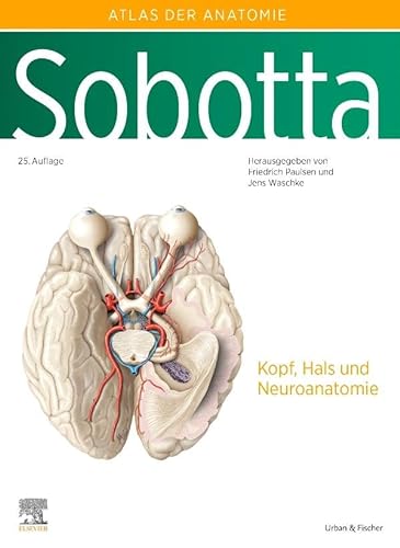 Sobotta, Atlas der Anatomie des Menschen Band 3: Kopf, Hals und Neuroanatomie von Urban & Fischer Verlag/Elsevier GmbH