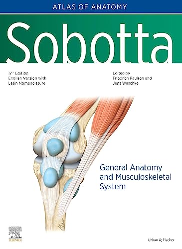 Sobotta Atlas of Anatomy, Vol.1, 17th ed., English/Latin: General Anatomy and Musculoskeletal System Sobotta Atlas of Anatomy, Vol.1, 17th ed., English/Latin: General Anatomy and Musculoskeletal System