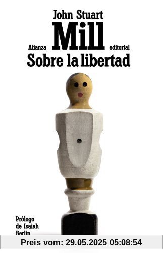 Sobre la libertad (El libro de bolsillo - Ciencias sociales, Band 6232)