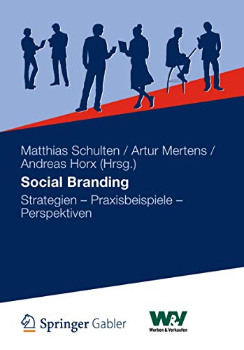 Social Branding: Strategien - Praxisbeispiele - Perspektiven von Gabler Verlag