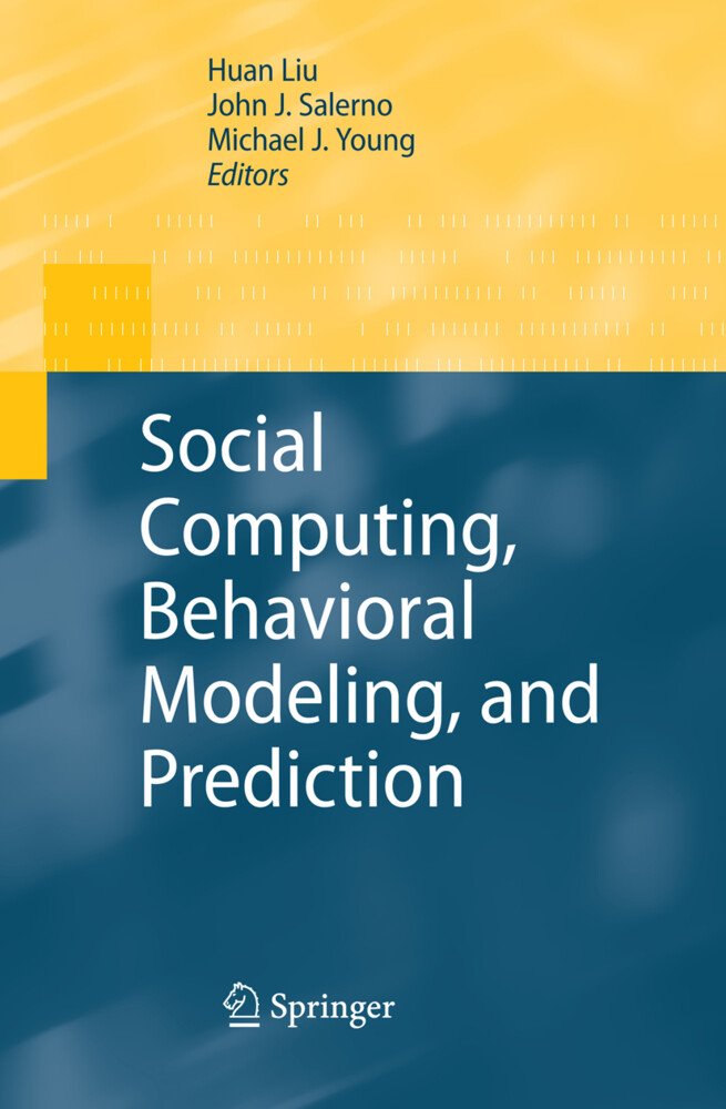 Social Computing Behavioral Modeling and Prediction von Springer US