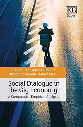 Social Dialogue in the Gig Economy: A Comparative Empirical Analysis von Edward Elgar Publishing Ltd