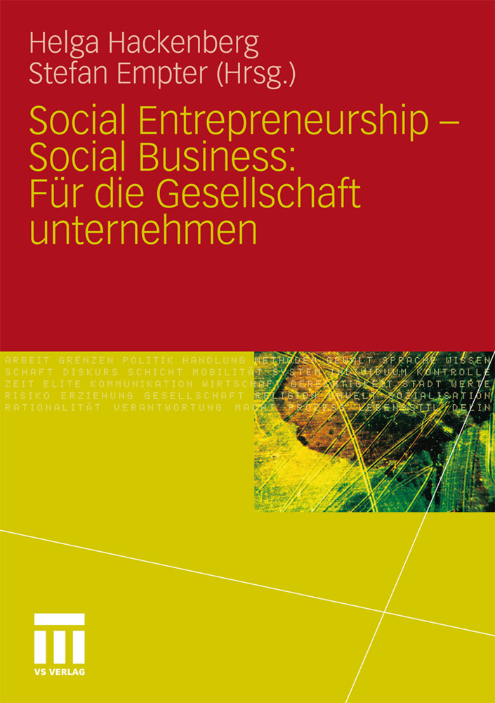 Social Entrepreneurship - Social Business: Für die Gesellschaft unternehmen von VS Verlag für Sozialwissenschaften