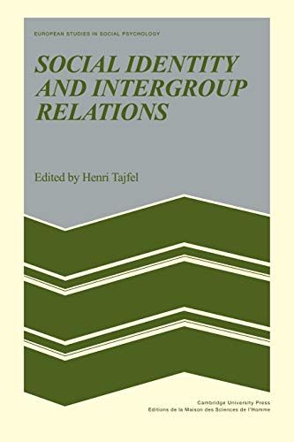 Social Identity and Intergroup Relations (European Studies in Social Psychology, 7, Band 7)