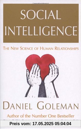 Social Intelligence: The New Science of Human Relationships Social Intelligence: The New Science of Human Relationships