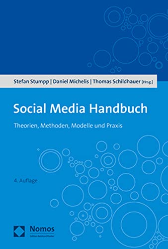 Social Media Handbuch: Theorien, Methoden, Modelle und Praxis