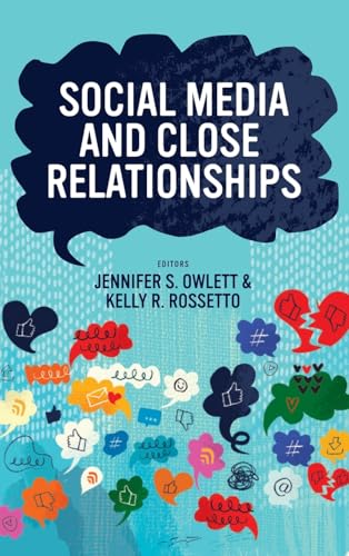 Social Media and Close Relationships Social Media and Close Relationships von Cognella Academic Publishing