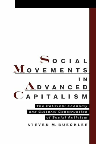 Social Movements In Advanced Capitalism: The Political Economy and Cultural Construction of So...