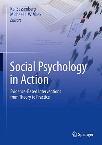 Social Psychology in Action: Evidence-Based Interventions from Theory to Practice