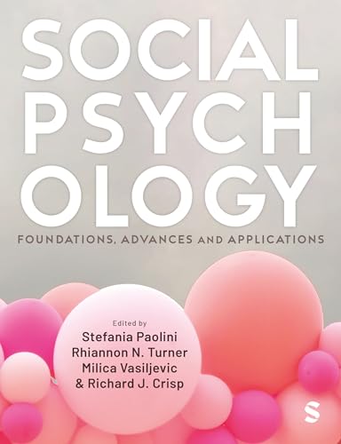 Social Psychology: Foundations, Advances and Applications von SAGE Publications Ltd
