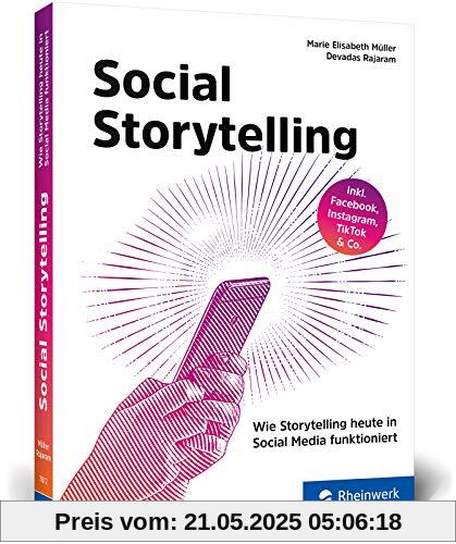 Social Storytelling: Wie Storytelling heute in Social Media funktioniert Social Storytelling: Wie Storytelling heute in Social Media funktioniert