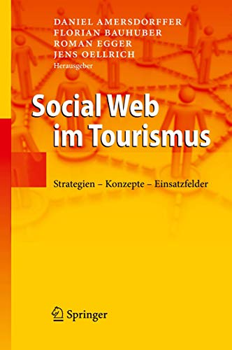 Social Web im Tourismus: Strategien - Konzepte - Einsatzfelder