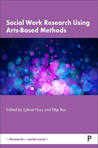 Social Work Research Using Arts-Based Methods (Research in Social Work) von Policy Press