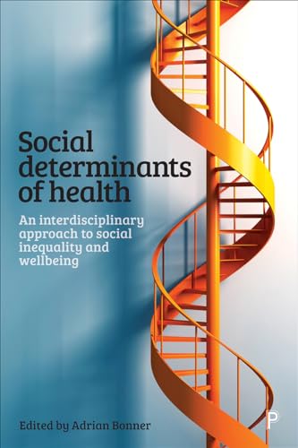 Social determinants of health: An Interdisciplinary Approach to Social Inequality and Well-being