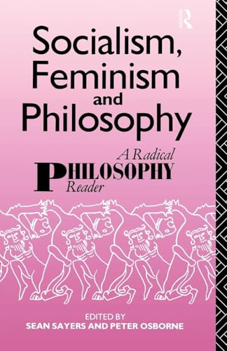 Socialism, Feminism and Philosophy: A Radical Philosophy Reader von Routledge