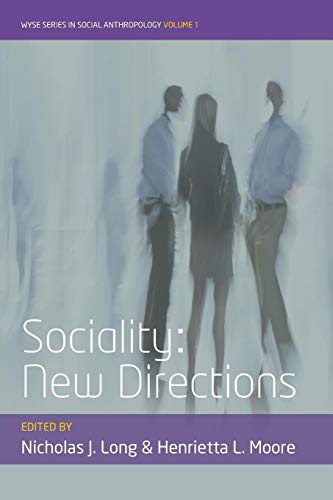 Sociality: New Directions (Wyse Series in Social Anthropology, Band 1) von Berghahn Books