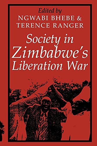 Society in Zimbabwe's Liberation War (Social History of Africa) von James Currey
