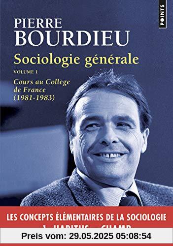 Sociologie générale : Volume 1, Cours au Collège de France (1981-1983)