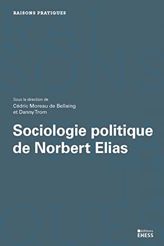 Sociologie politique de Norbert Elias von EHESS