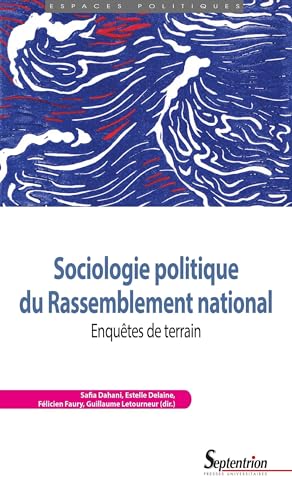 Sociologie politique du Rassemblement national: Enquêtes de terrain