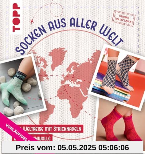 Socken aus aller Welt: Eine Weltreise mit Nadeln & Wolle