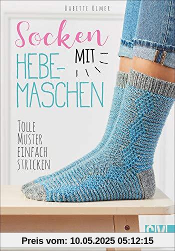 Socken mit Hebemaschen. Tolle Muster einfach stricken. Beeindruckende Eyecatcher und einmalige Wärme-Wunder in aktuellen Trendfarben ganz einfach selbst gestalten. Socken mit Hebemaschen. Tolle Muster einfach stricken. Beeindruckende Eyecatcher und einmalige Wärme-Wunder in aktuellen Trendfarben ganz einfach selbst gestalten.